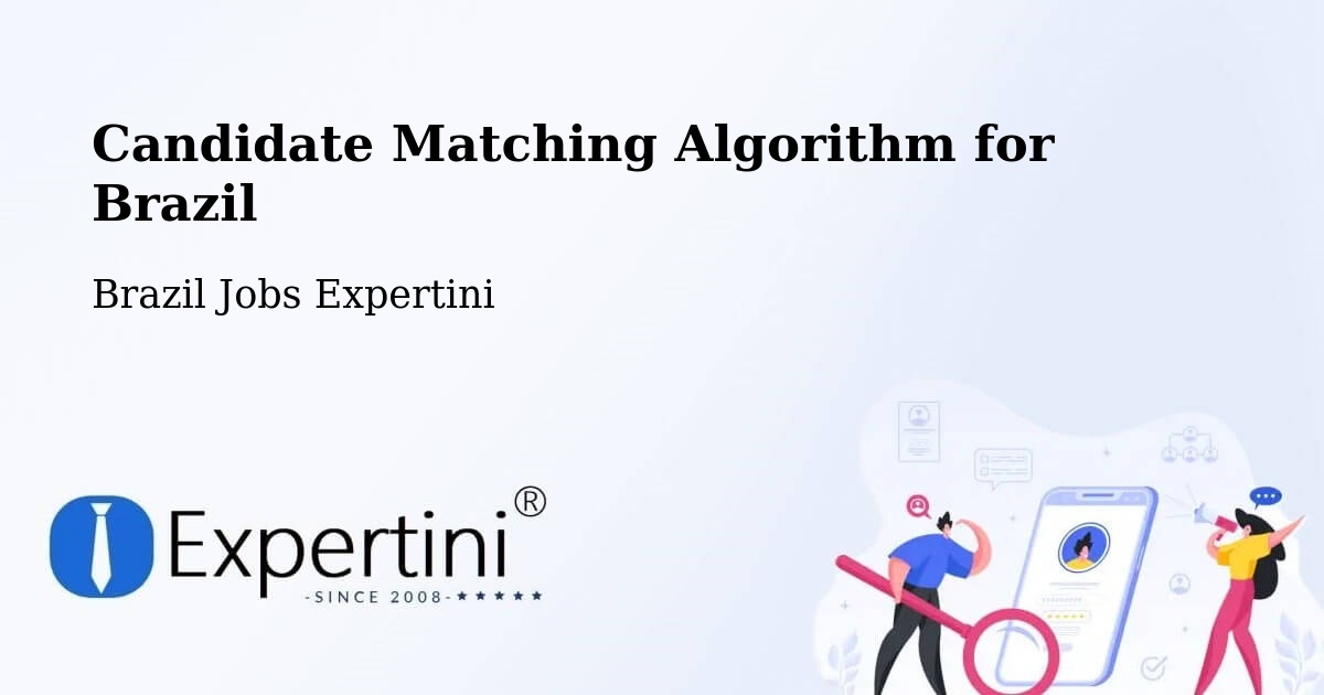 Candidate Matching Algorithm Overview – Perdões - Brazil Jobs Expertini