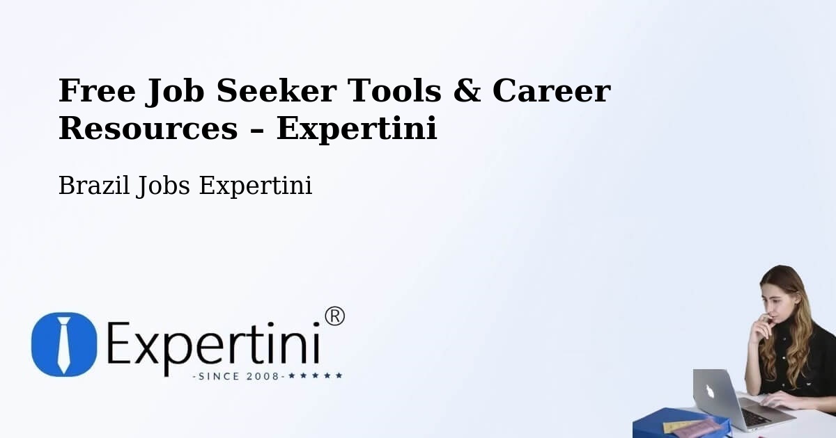 Free Job Seeker Tools & Career Resources – Perdões - Perdões, Brazil Jobs Expertini