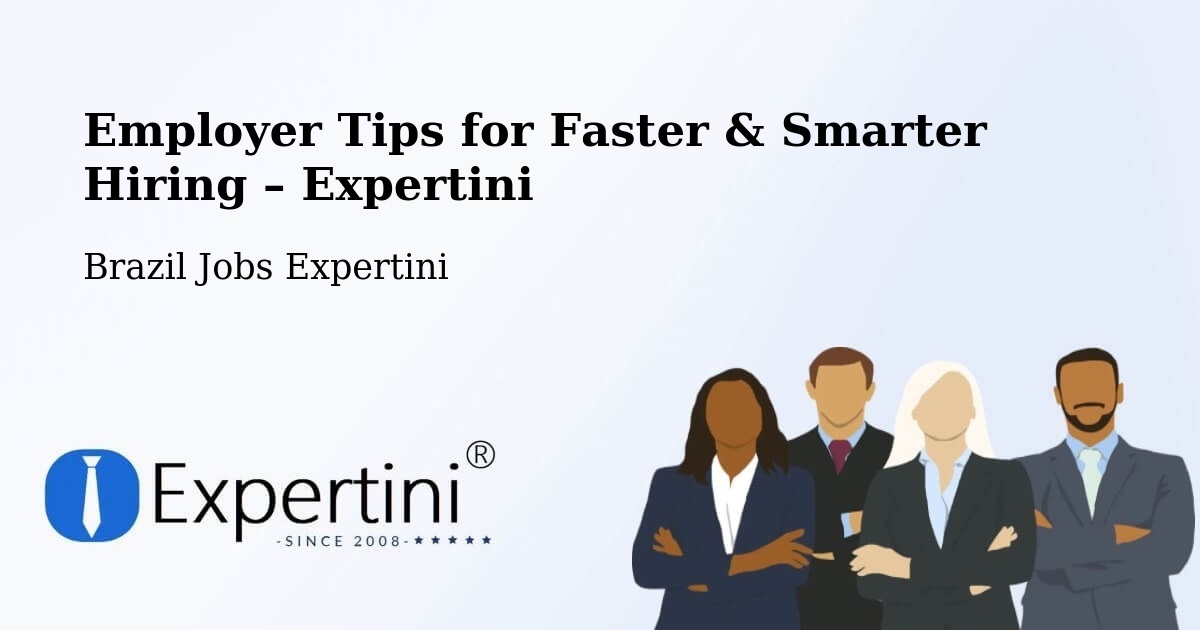 Employer Tips for Hiring & Recruitment – Perdões - Perdões, Brazil Jobs Expertini
