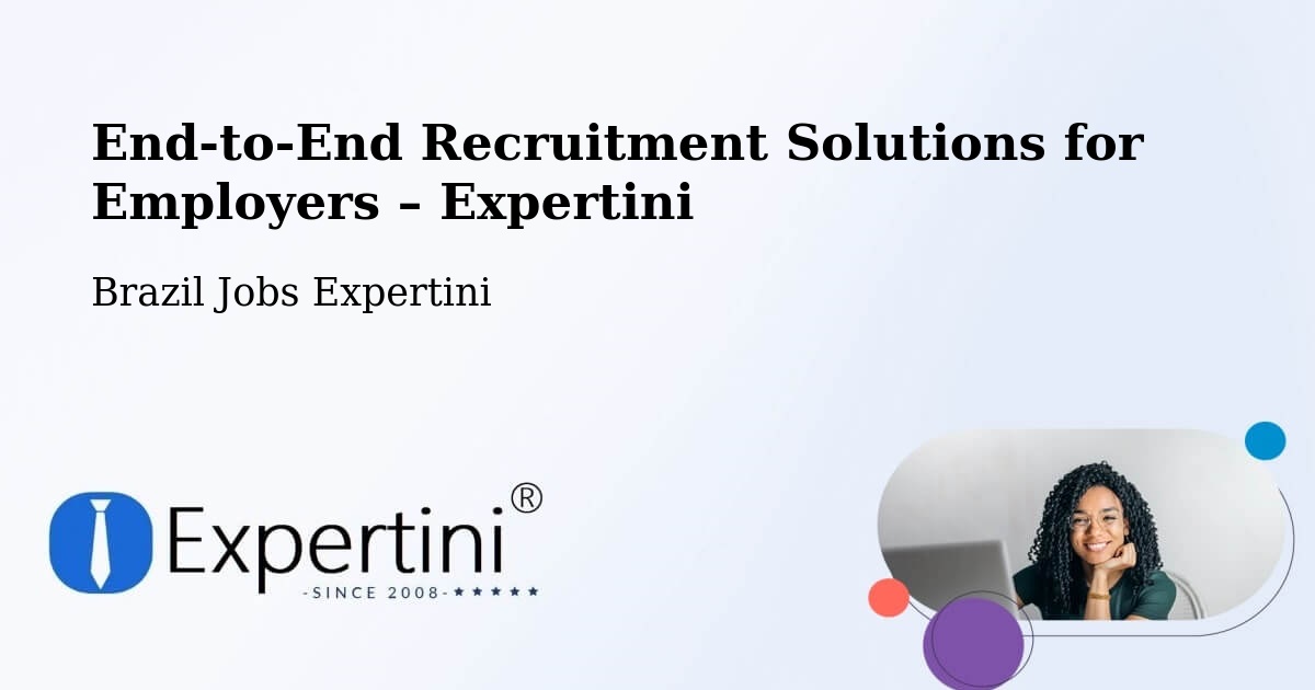 Recruitment Solutions for Employers – Perdões - Perdões, Brazil Jobs Expertini